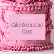 Cake Decorating Class